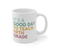 Taza de café con texto en inglés "It's A Good Day To Teach Fifth Grade Teacher", taza de café divertida de 325 ml, taza de cerámica I04