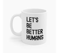 Taza de café con texto en inglés "Let's Be Better Humans - Taza de café con texto en inglés "Kind Peace" de 325 ml, divertida taza de café de cerámica, J03