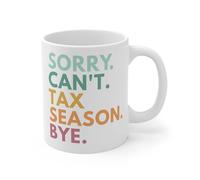 Taza de café con texto en inglés "Sorry Can't Tax Season Bye" de 325 ml, divertida taza de café de cerámica, I12