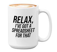 Taza de café contable de 15 onzas, color blanco, Relax, I've Got A Spreadsheet - Crédito contable Deuda Excel Auditor Oficina Compañero de Trabajo Finanzas de Impuestos