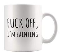 Taza de café de 11 onzas con texto en inglés "F*** Off I'm Painting Sarctic Artist Apreciation Art Teacher Gift For Artist And Painter Original Artwork Lover Presents
