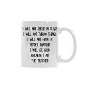 Taza de café de cerámica blanca con texto en inglés "I will not shout in class because i am the teacher", 325 ml, regalo novedoso