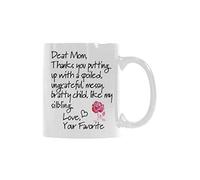 Taza de café de cerámica blanca de 325 ml con texto en inglés "Deat mom, thanks you putting up with a spoiled child"