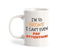 Taza De Café De Cerámica Estoy Tan Arruinado Que Ni Siquiera Puedo Prestar Atención Resistente Taza Te Vintage Taza De Porcelana Para Leche Familiare Amiga