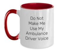 Taza de café de dos tonos con cita divertida para conductor de ambulancia para graduación de amigos, no me hagas usar mi ambulancia conductor voz