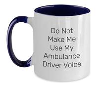 Taza de café de dos tonos con cita divertida para conductor de ambulancia para graduación de amigos, no me hagas usar mi ambulancia conductor voz