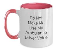 Taza de café de dos tonos con cita divertida para conductor de ambulancia para graduación de amigos, no me hagas usar mi ambulancia conductor voz