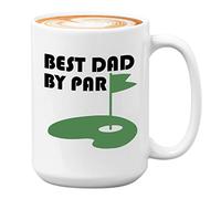 Taza de café de golf - Best Dad By Par - Balls Par Caddy Dad Father Grandpa Men Cart Club Callaway Set Indoor Outdoor Green Grass Mud Practice Pro Newbie Swing Hole