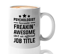 Taza de café de psicología de 11 oz blanca - Psicólogo Because Freakin' Awsome - Consejero de psicoterapia Ocupación Terapeuta Técnico