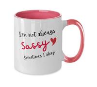Taza de café divertida con texto en inglés "I Am Not Always Sassy, Sometimes I Sleep" de 325 ml, taza de café novedosa de cerámica, C11