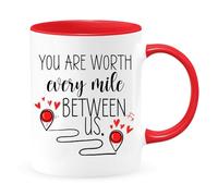 Taza de café divertida de 325 ml con texto en inglés «You Are Worth Every Mile Between Us», taza de cerámica E10