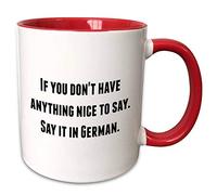 Taza de café divertida de cerámica con texto en inglés "If You Don't Have Anything Nice to Say It in German", G03