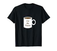 Taza de café Fill Me Please Camiseta