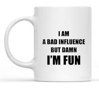 Taza de café novedosa "Soy una mala influencia, pero maldita sea, soy divertida", cerámica blanca, estilo sarcástico con vibraciones sarcásticas e inspiradoras, regalo para hombres y mujeres, 11 oz