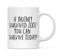 Taza De Café Si Britney Sobrevivió En 2007, Tú También Puedes Sobrevivir Diseño Taza Cerámica Con Asa Mug Para Espresso Amiga Recuerdos