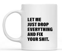 Taza de cerámica con texto en inglés "Deja que todo se vaya y arregla tu S", taza de café novedosa, taza de té de cerámica con impresión de doble cara para mamá, papá, amigo, esposa y esposo, 11 oz