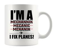 Taza de cerámica con texto en inglés "I'm A Mechanic I Fix Planes Mechanic", regalo mecánico de aviones, 325 ml, color blanco