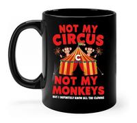Taza De Cerámica No Es Mi Circo, No Son Mis Monos, Pero Conozco A Todos Los Payasos. Diseño Taza Cerámica Con Asa Mug Coffee Para Oficina Espresso Recuerdos