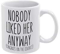 Taza de divorcio: Nadie la quería de todos modos. Taza de divorciada. Felicitaciones por el té de cerámica de 11 oz. Taza de café. Cumpleaños, Navidad, invierno.