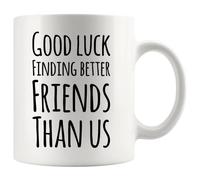 Taza De Regalo Buena suerte encontrando mejores amigos que nosotros. Taza | De Desayuno Recuerdos 2 unidades / 330 ml Ligero Tazas Divertido Taza San Valentín Cumpleaños