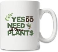 Taza de regalo para mamá, regalo para jardinero, taza de café con frase Sí, realmente necesito todas estas plantas, taza de café novedosa, taza de té de cerámica con impresión de doble cara para mam