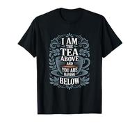 Taza de té Adornada con Texto en inglés I Am The Tea Camiseta