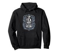 Taza de té Adornada con Texto en inglés I Am The Tea Sudadera con Capucha