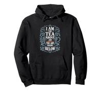 Taza de té Adornada con Texto en inglés I Am The Tea Sudadera con Capucha
