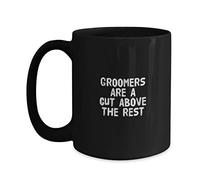 Taza De Té Dog Groomer Groomers Are A Cut Above The Rest Tazas Desayuno Decorativa Tazas De Cafe Premium Taza Personalizada Para Uso Diario Cumpleaños Todas Las Ocasiones 300ML