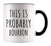 Taza De Té Esto Es Probablemente Bourbon Tazas Desayuno Premium Tazas De Cafe Divertido Taza Personalizada Para Cumpleaños Uso Diario Oficina 330ML