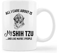 Taza De Té Funny All I Care About Is My Shih Tzu Milk Taza Personalizada Clásico Tazas De Cafe Ideal Tazas Desayuno Para Uso Diario Oficina Cumpleaños 300ML