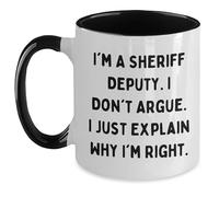 Taza De Té Funny Sheriff Deputy I'M A Sheriff Deputy I Don'T Argue I Just Explain Why I'M Right Taza Personalizada Premium Tazas De Cafe Decorativa Tazas Desayuno Para Uso Diario 300ML