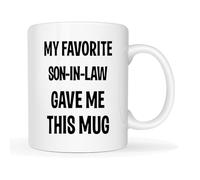 Taza De Té Funny Son In Law From Father In Law Favorite Child Son In Law My Favorite Son In Law Give Me This Taza Personalizada Ideal Tazas De Cafe Premium Tazas Desayuno Para Uso Diario 300ML