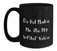 Taza De Té Generic Funny Writer Do Not Make Me Use My Writer Voice Mother'S Day Tazas Desayuno Clásico Tazas De Cafe Ideal Taza Personalizada Para Oficina Uso Diario Todas Las Ocasiones 300ML