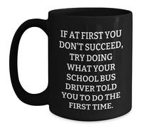 Taza De Té If At First You Don'T Succeed Try Doing What Your School Bus Driver From Mom To School Bus Driver Tazas Desayuno Decorativa Tazas De Cafe Premium Taza Personalizada Para 300ML
