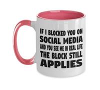 Taza De Té If I Blocked You On Social Media And You See Me In Real Life Taza Personalizada Premium Tazas De Cafe Ideal Tazas Desayuno Para Cumpleaños Todas Las Ocasiones Uso Diario 300ML