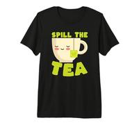 Taza de té Kawaii de Spill The Tea Funny Gossip Lover Camiseta Premium