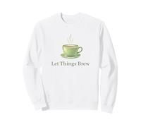 Taza de té Let Things Brew Paciencia Slow Living Sudadera