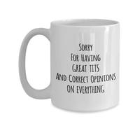 Taza De Té Lo Siento Por Tener Grandes Tetas Y Opiniones Correctas Sobre Todo. Taza Personalizada Divertido Tazas De Cafe Clásico Tazas Desayuno Para Uso Diario Oficina Cumpleaños 330ML