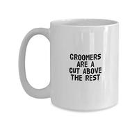 Taza De Té Los Peluqueros Caninos Están Un Paso Por Encima Del Resto Tazas Desayuno Clásico Tazas De Cafe Premium Taza Personalizada Para Regalo Cumpleaños Oficina 330ML