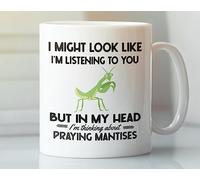 Taza De Té Mantis Religiosa Mantis Religiosa Puede Que Parezca Que Te Estoy Escuchando, Pero En Mi Cabeza Estoy Pensando En Mantis Religiosas. Tazas Desayuno Ideal Tazas De Cafe Para 330Ml