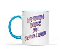 Taza De Té Mi Escoba Se Rompió Así Que Me Convertí En Enfermera Taza Personalizada Premium Tazas De Cafe Clásico Tazas Desayuno Para Cumpleaños Regalo Uso Diario 330Ml