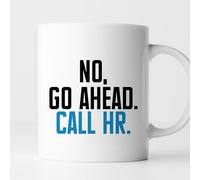 Taza De Té No, Llame A Recursos Humanos Tazas De Cafe Premium Taza Personalizada Clásico Tazas Desayuno Para Uso Diario Regalo Cumpleaños 330Ml