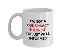 Taza De Té No Soy Un Teórico De La Conspiración, Simplemente Estoy Bien Informado. Tazas Desayuno Premium Taza Personalizada Clásico Tazas De Cafe Para Uso Diario Regalo Cumpleaños 330Ml