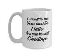 Taza De Té Romantic I Want To Be Your Favorite Hello And Your Hardest Goodbye Spouse Girlfriend Boyfriend Tazas Desayuno Clásico Tazas De Cafe Ideal Taza Personalizada Para Cumpleaños 300ML
