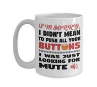 Taza De Té Sarcasmo Lo Siento, No Quise Presionar Todos Tus Botones Ideas Taza Personalizada Premium Tazas De Cafe Divertido Tazas Desayuno Para Regalo Oficina Cumpleaños 330ML