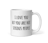 Taza De Té Te Amo Pero No Eres Gente Seria Taza Personalizada Decorativa Tazas Desayuno Ideal Tazas De Cafe Para Oficina Cumpleaños Regalo 330Ml