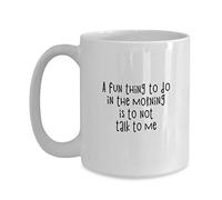 Taza De Té Una Cosa Divertida Que Hacer Por La Mañana Es No Decirme Buenos Días Taza Personalizada Ideal Tazas Desayuno Clásico Tazas De Cafe Para Regalo Oficina Cumpleaños 330ML