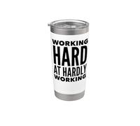 Taza de viaje Working Hard at Hardly Working Vaso térmico de acero inoxidable de doble pared