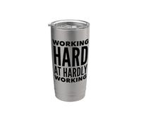 Taza de viaje Working Hard at Hardly Working Vaso térmico de acero inoxidable de doble pared